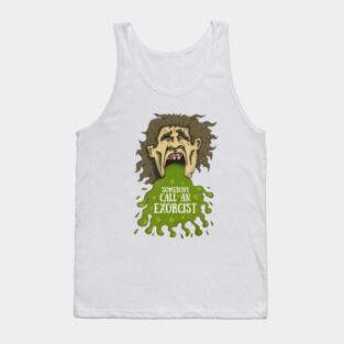 somebody call an exorcist Tank Top