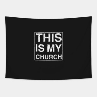 THIS IS MY CHURCH Tapestry