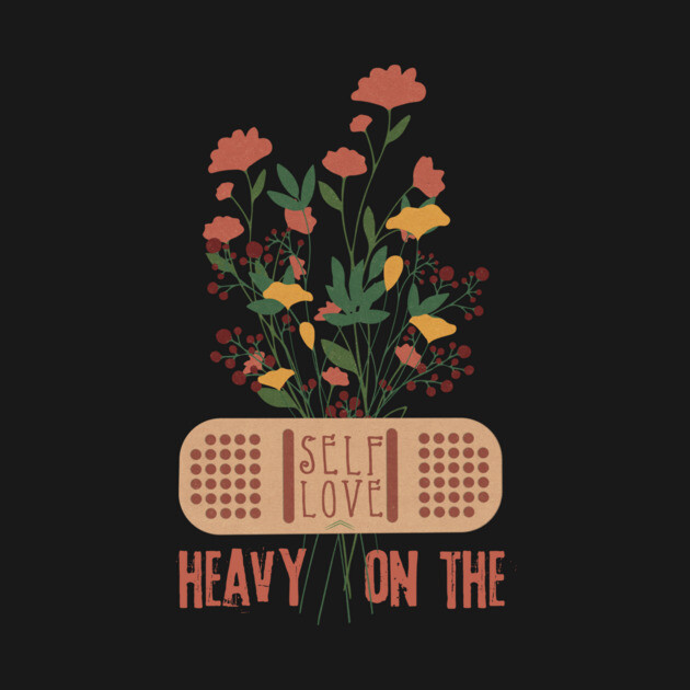 Heavy On The Self Love by The WYLD Tribe