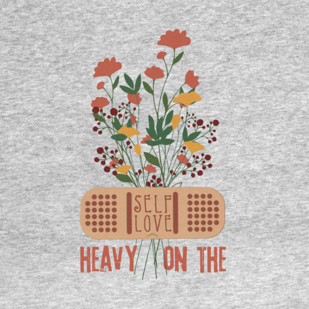 Heavy On The Self Love by The WYLD Tribe