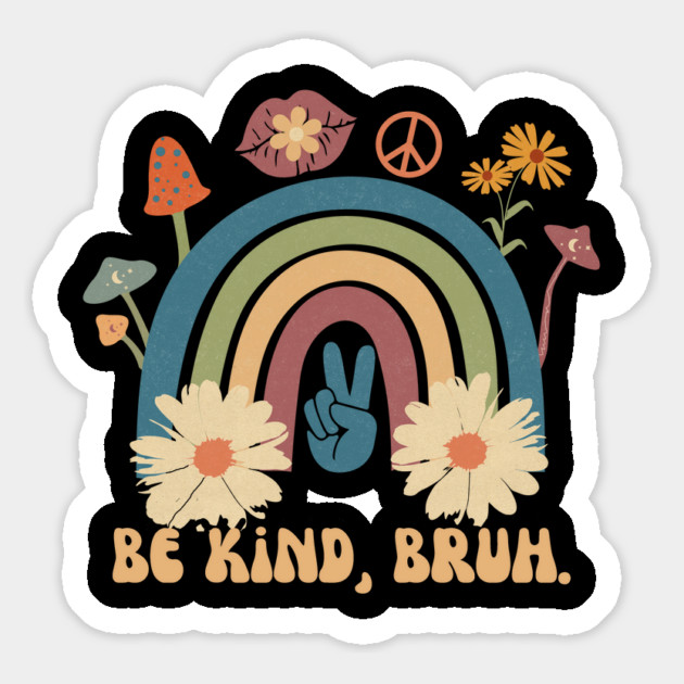 Retro Be Kind Bruh Magnet by The WYLD Tribe