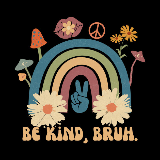 Retro Be Kind Bruh by The WYLD Tribe