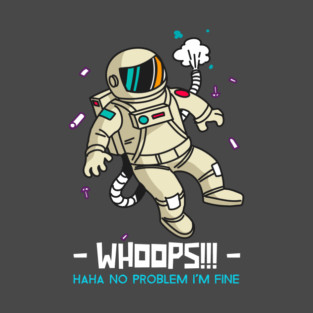 Whoops! I'm Fine! T-Shirt