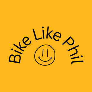 Bike Like Phil T-Shirt
