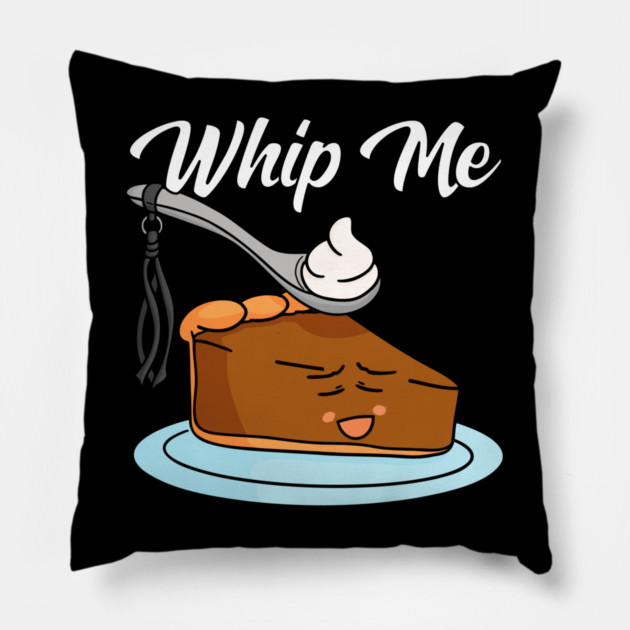Whipped Creame Whip Me BDSM Pumpkin Pie Pillow by belownormal