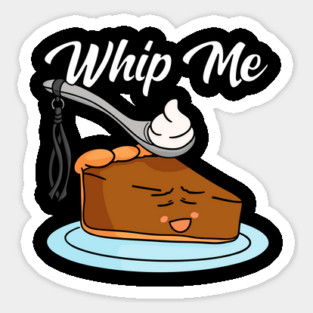 Whipped Creame Whip Me BDSM Pumpkin Pie Magnet