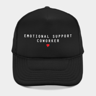 Emotional support coworker Hat