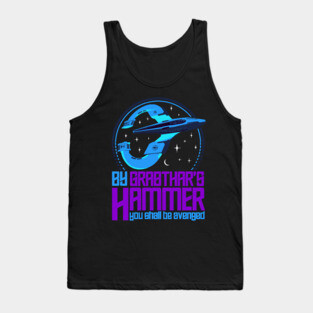 By Grabthars Hammer, You Shall be Avenged Quote Tank Top