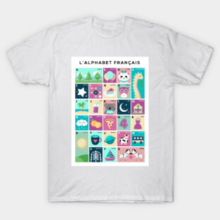French Alphabet Picture Chart - L'alphabet Francais T-Shirt