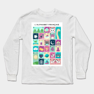 French Alphabet Picture Chart - L'alphabet Francais Long Sleeve T-Shirt