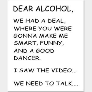 Dear Alcohol B/W Posters and Art