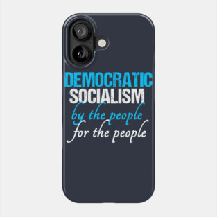 Democratic Socialism Phone Case
