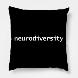 Neurodiversity White Text Typography Pillow