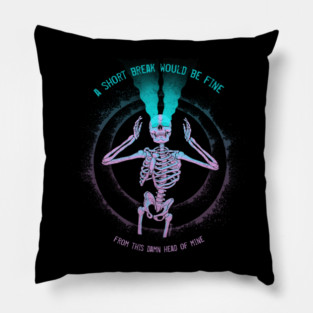 Too Much To Ask? Pillow