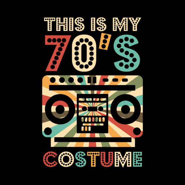That's My 70's Costume by The WYLD Tribe