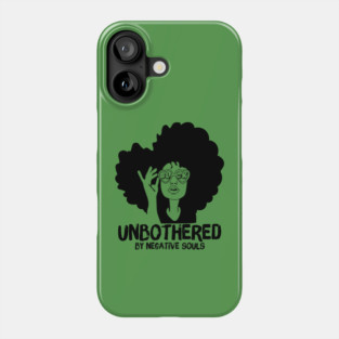 Unbothered By Negative Souls Phone Case