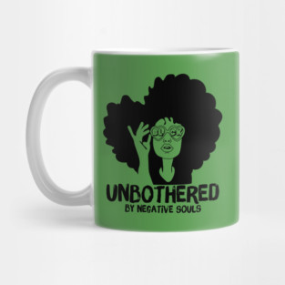 Unbothered By Negative Souls Mug