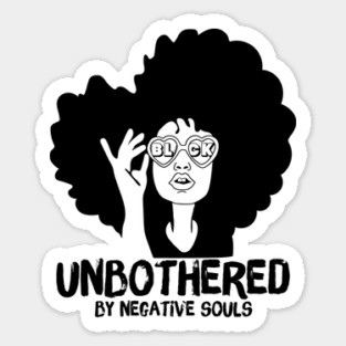 Unbothered By Negative Souls Sticker