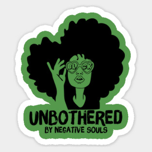 Unbothered By Negative Souls Magnet