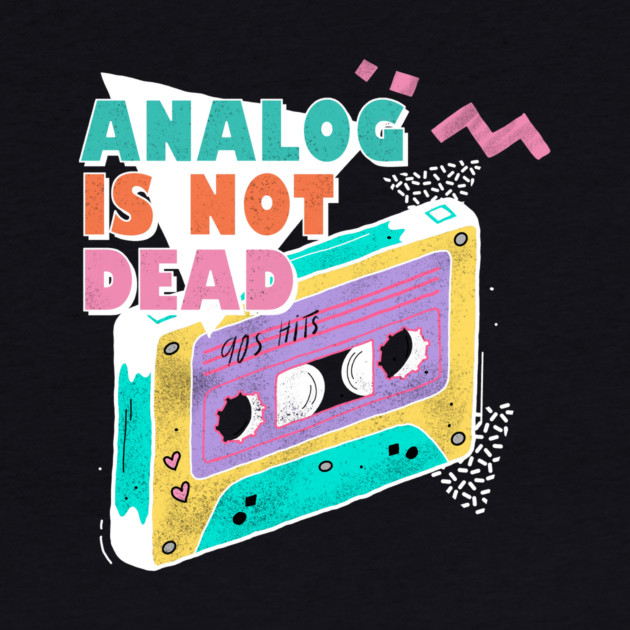 Analog is Not Dead Cassette Tape Graphic by The WYLD Tribe