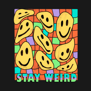 Stay Weird Psychedelic Design T-Shirt