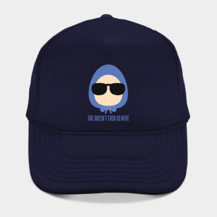 Mean Girls - She Doesn't Even Go Here Hat