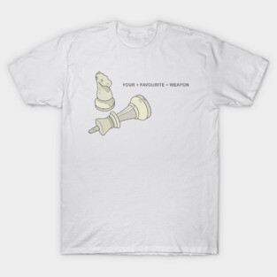 your favourite weapon T-Shirt