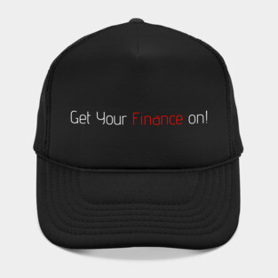 Get Your Finance On! Hat