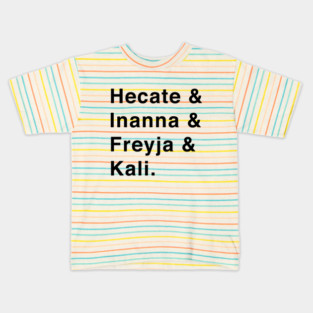 Hecate Ianna Freyja Kali Pagan Witch Magick Goddess Samhain Kids T-Shirt
