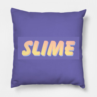 Slime Pillow