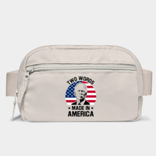 Joe Biden Says Two Words Made In America USA American Flag Funny Biden 2 Words Quote Bag