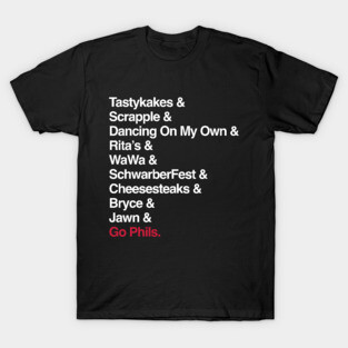 Go Phillies. (Only Philly people understand) T-Shirt
