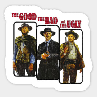 The Good, The Bad And The Ugly Sticker