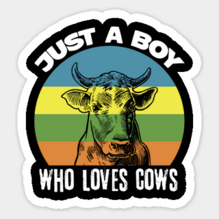 Just A Boy Who Loves Cows Sticker