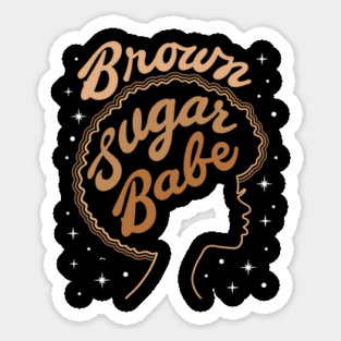 Brown Sugar Babe Sticker