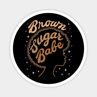 Brown Sugar Babe Magnet