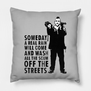 Taxi Driver "Someday A Real Rain Will Come" Pillow