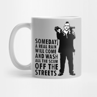 Taxi Driver "Someday A Real Rain Will Come" Mug