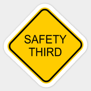 Funny Safety Third Sign Sticker
