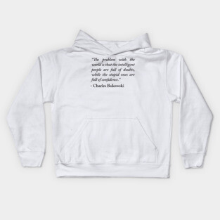 Charles Bukowski quote Kids Hoodie