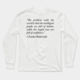 Charles Bukowski quote Long Sleeve T-Shirt