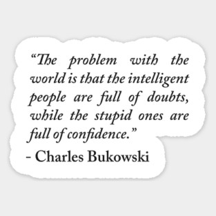 Charles Bukowski quote Sticker