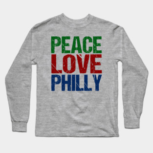 Peace Love Philly Philadelphia Pride Long Sleeve T-Shirt