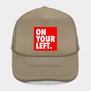 On Your Left Hat