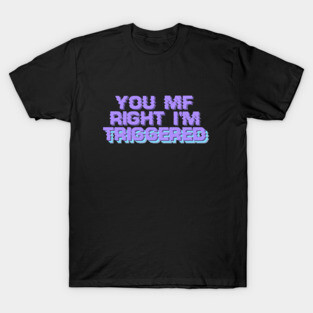 Triggered Freestyle T-Shirt