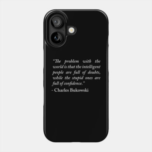 Charles Bukowski Quote Phone Case