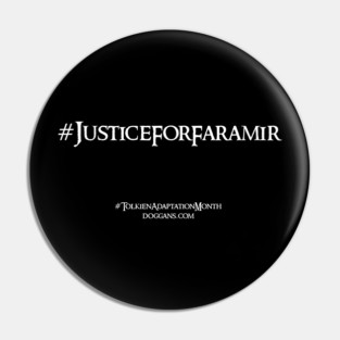 Justice For Faramir (White Text) Pin