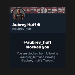 Aubrey Huff blocked me Design T-Shirt