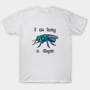 Wasp Having a Chrysis T-Shirt