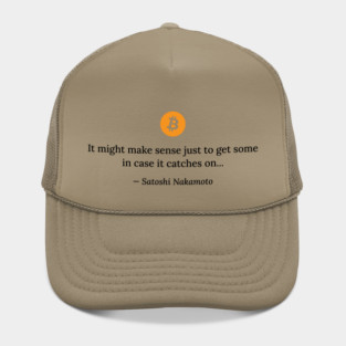 Satoshi Nakamoto quote Hat